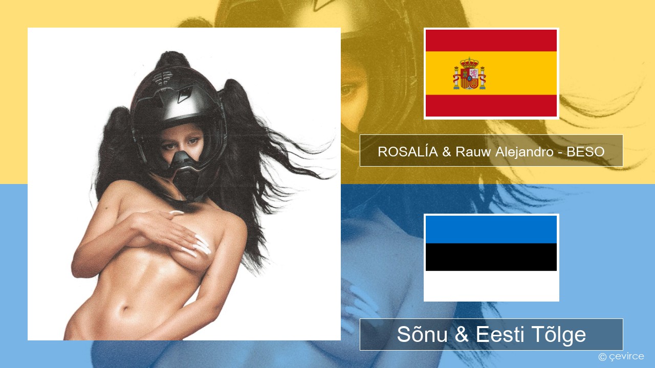 ROSALÍA & Rauw Alejandro – BESO Hispaania Sõnu & Eesti Tõlge