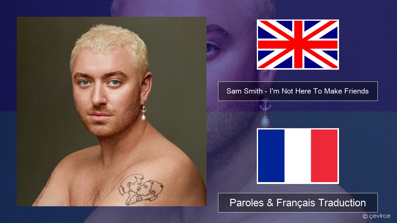 Sam Smith – I’m Not Here To Make Friends Anglais Paroles & Français Traduction