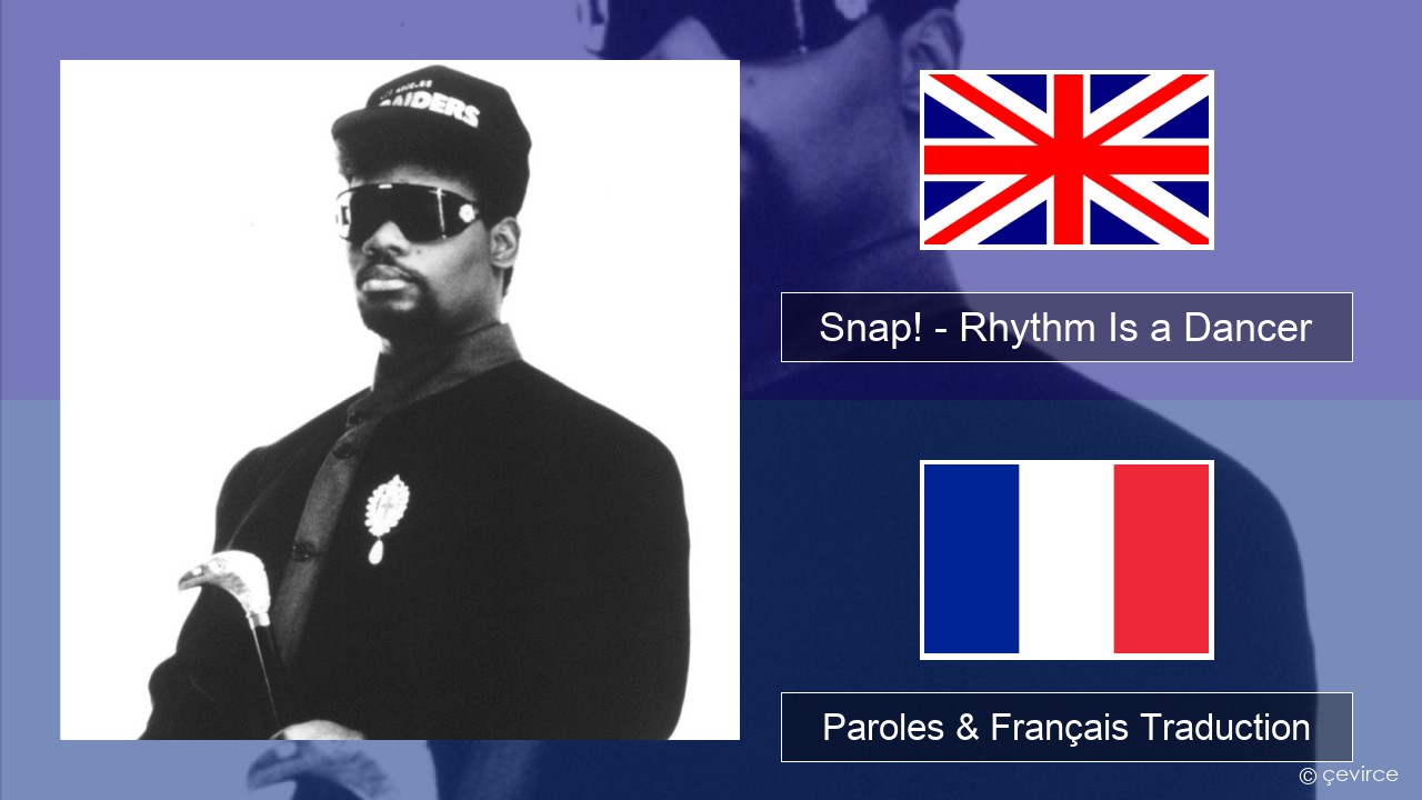 Snap! – Rhythm Is a Dancer Anglais Paroles & Français Traduction