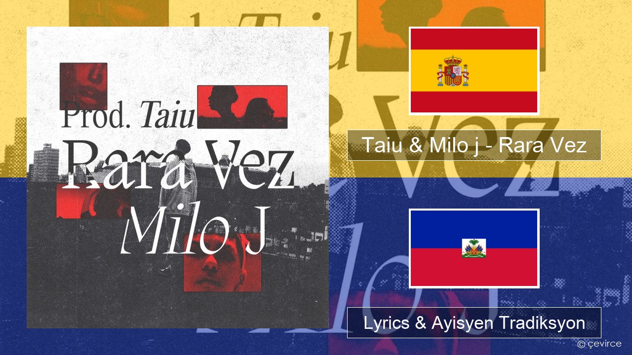 Taiu & Milo j – Rara Vez Panyòl Lyrics & Ayisyen Tradiksyon