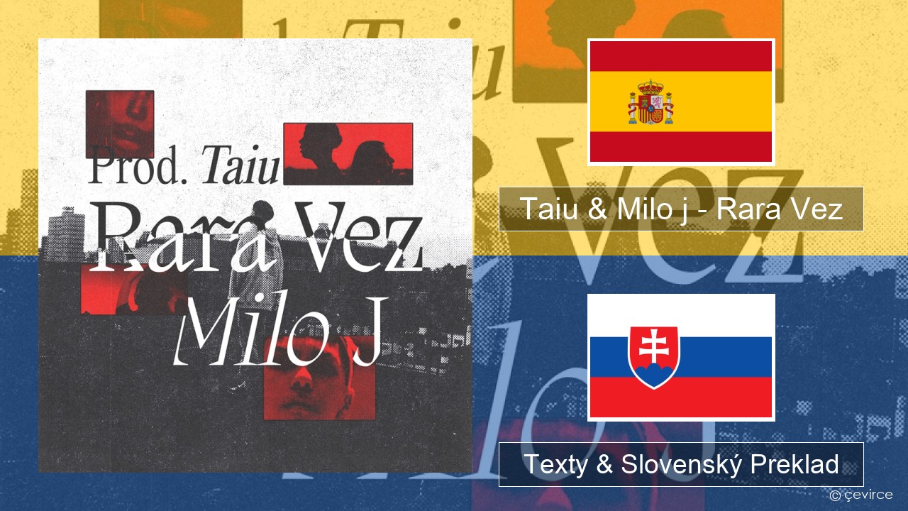 Taiu & Milo j – Rara Vez Španielsko Texty & Slovenský Preklad