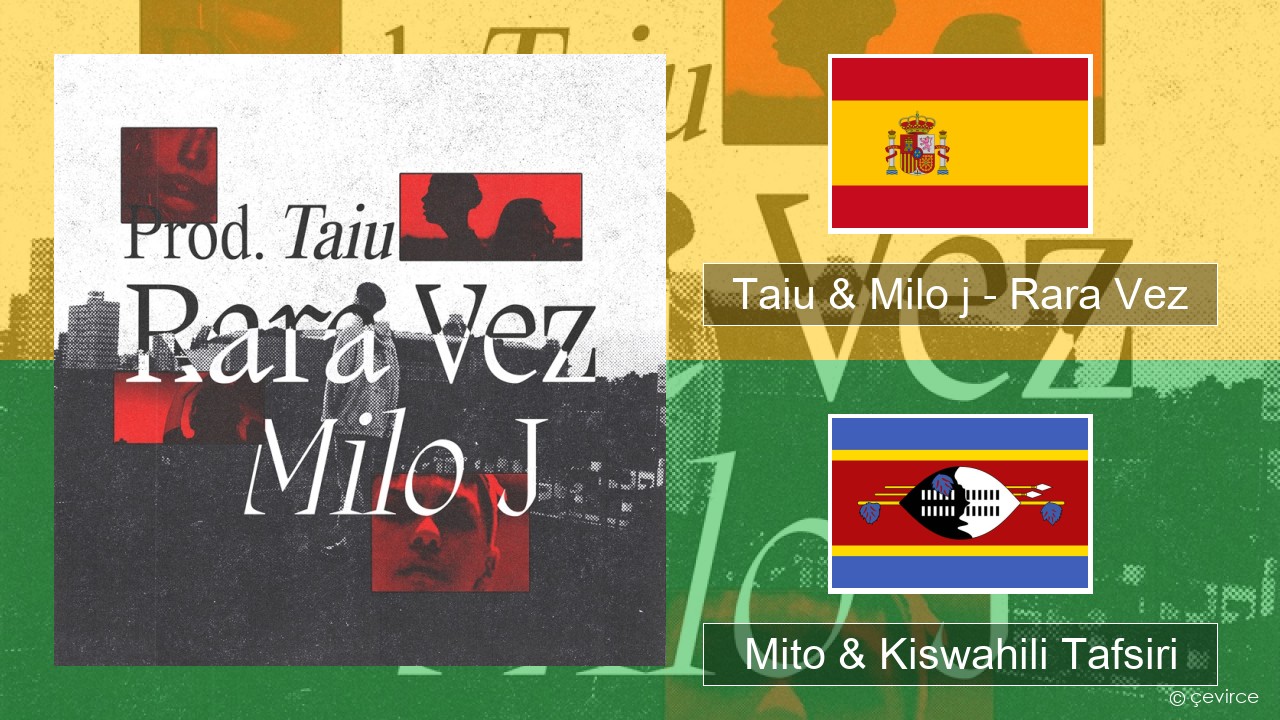 Taiu & Milo j – Rara Vez Kihispania Mito & Kiswahili Tafsiri