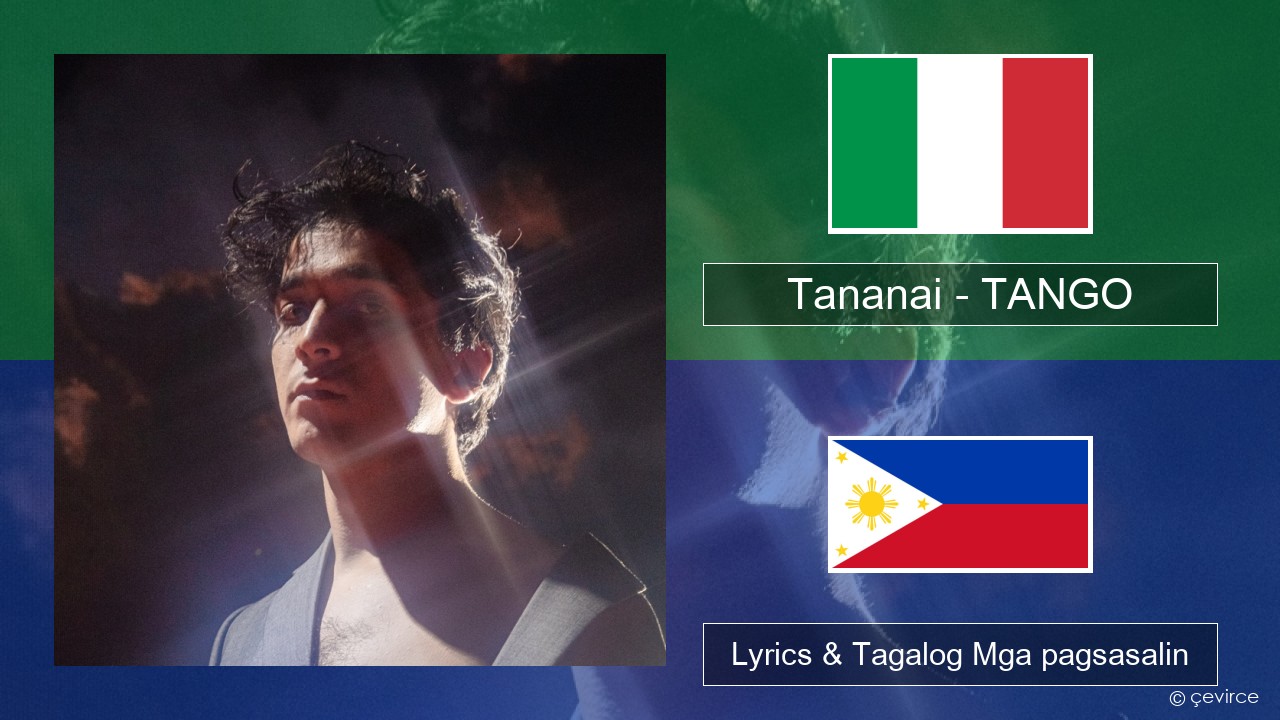 Tananai – TANGO Italyano Lyrics & Tagalog Mga pagsasalin