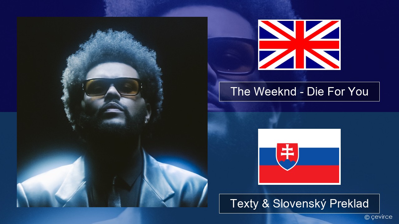 The Weeknd – Die For You Anglický Texty & Slovenský Preklad