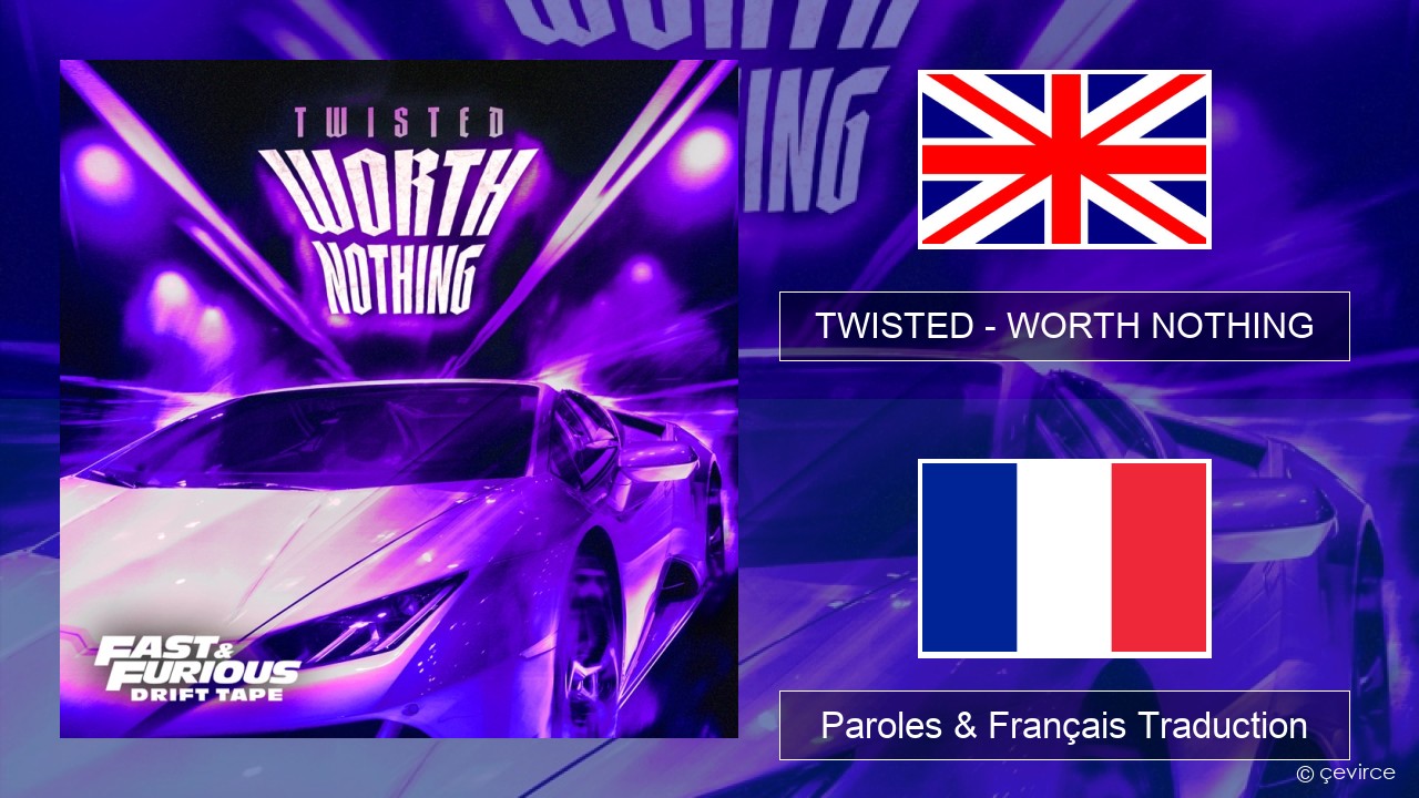 TWISTED – WORTH NOTHING (feat. Oliver Tree) Anglais Paroles & Français Traduction