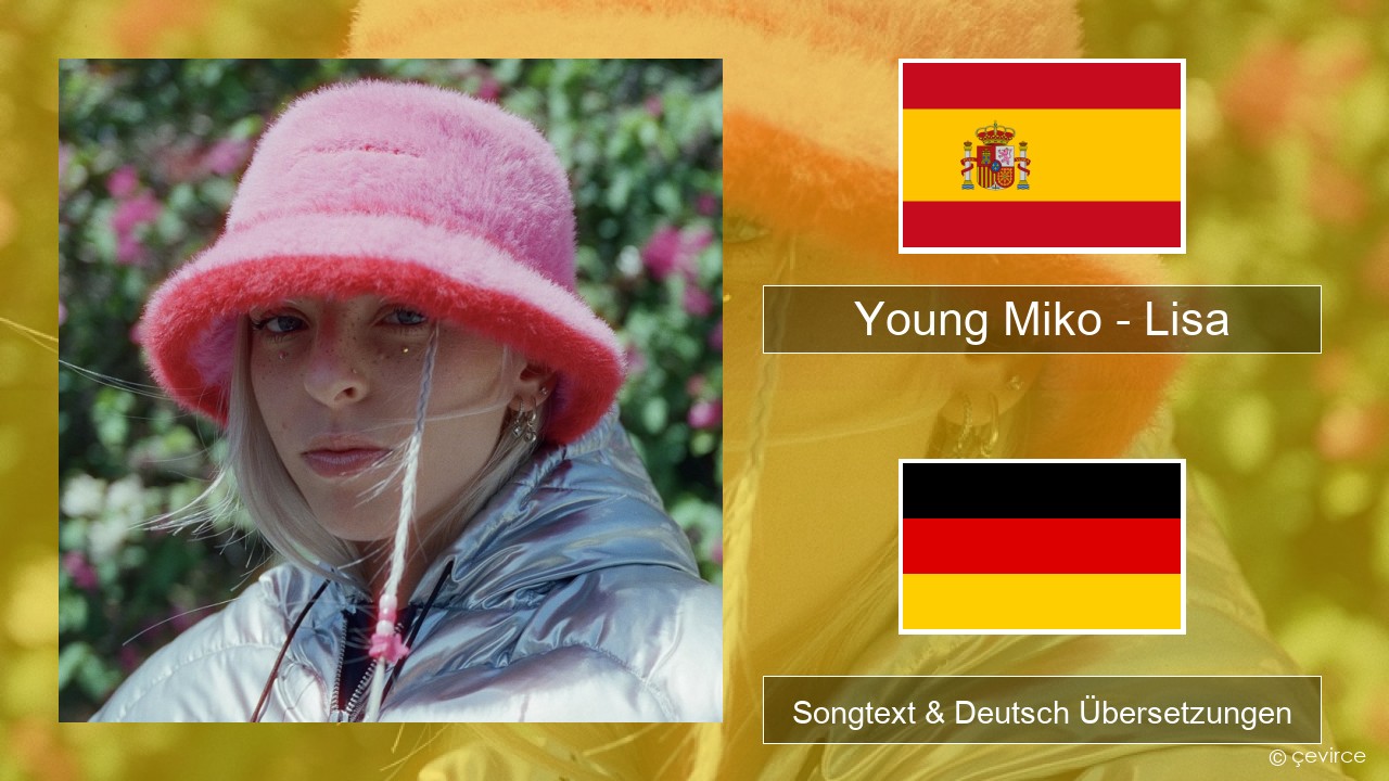 Young Miko – Lisa Spanisch Songtext & Deutsch Übersetzungen