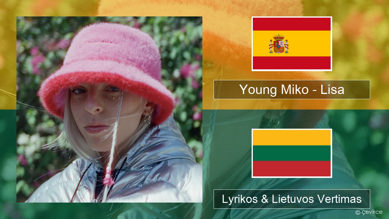 Young Miko – Lisa Ispanų Lyrikos & Lietuvos Vertimas