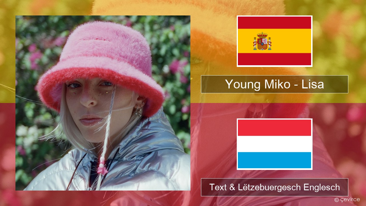 Young Miko – Lisa Spuenesch Text & Lëtzebuergesch Englesch