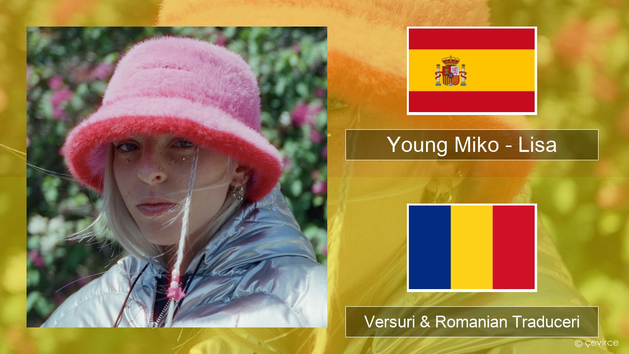 Young Miko – Lisa Spaniolă Versuri & Romanian Traduceri