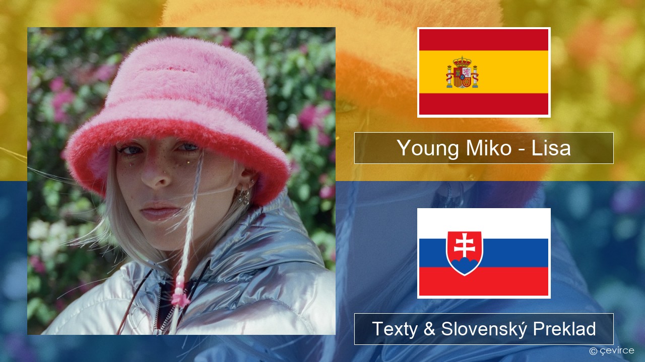 Young Miko – Lisa Španielsko Texty & Slovenský Preklad