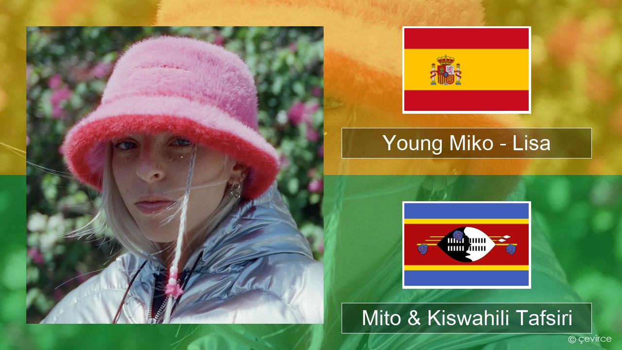 Young Miko – Lisa Kihispania Mito & Kiswahili Tafsiri