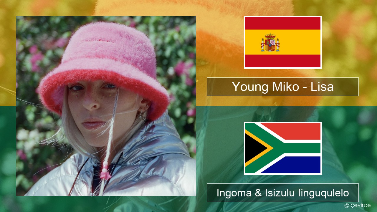 Young Miko – Lisa Isispanish Ingoma & Isizulu Iinguqulelo