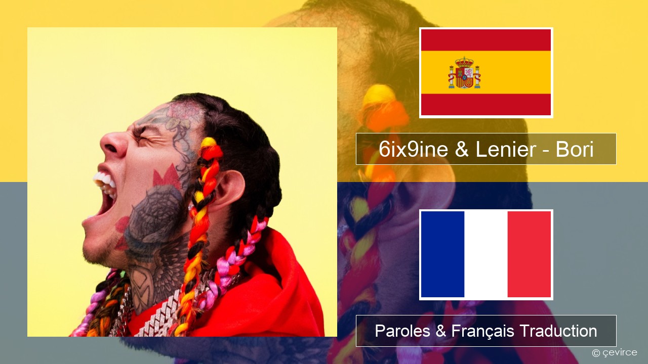 6ix9ine & Lenier – Bori Espagnol Paroles & Français Traduction