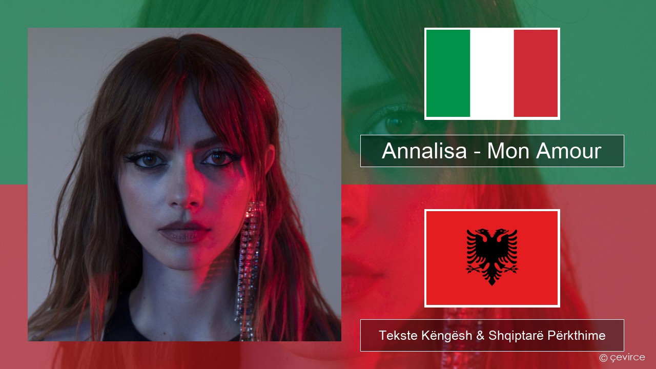 Annalisa – Mon Amour Italiane Tekste Këngësh & Shqiptarë Përkthime