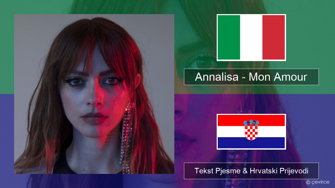 Annalisa – Mon Amour Talijanski Tekst Pjesme & Hrvatski Prijevodi