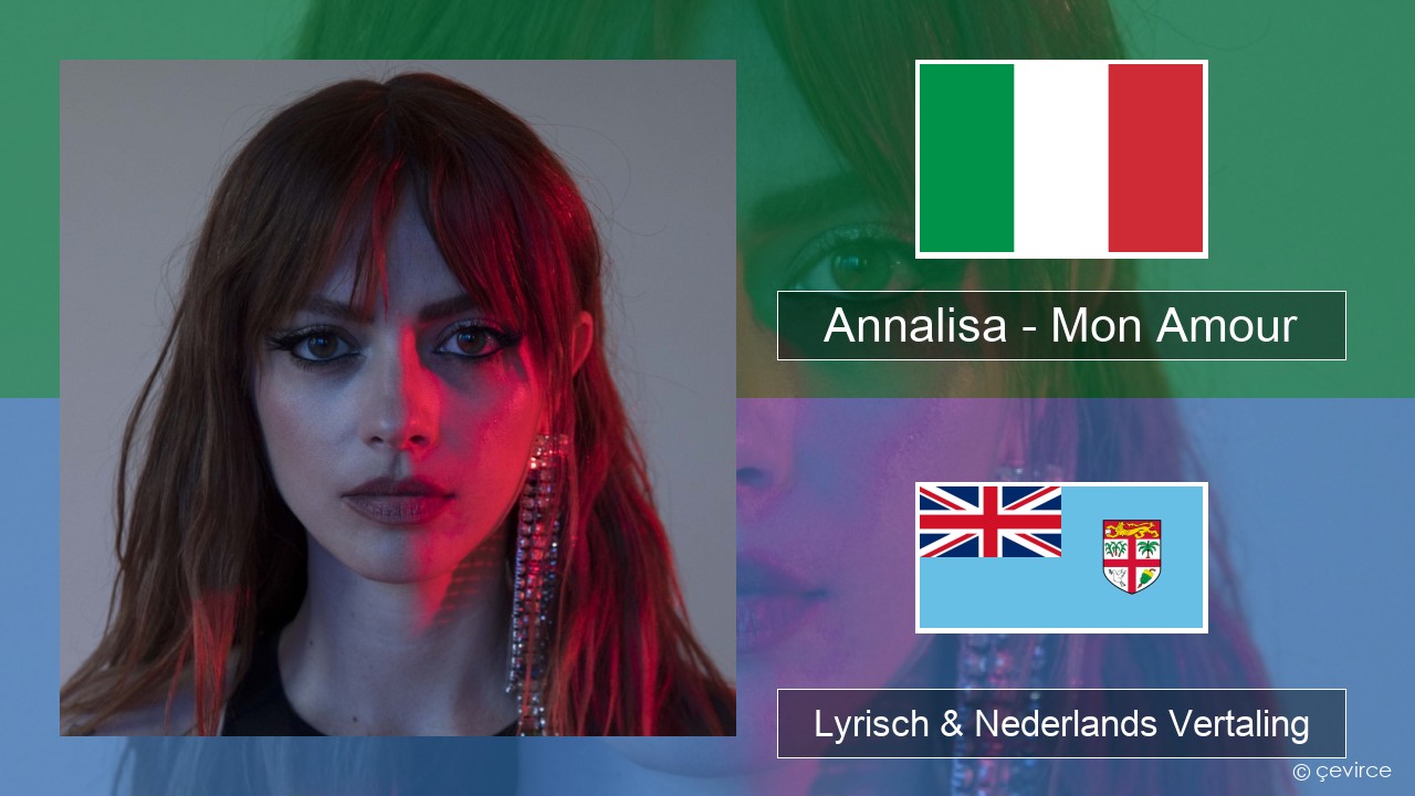 Annalisa – Mon Amour Italiaans Lyrisch & Nederlands Vertaling