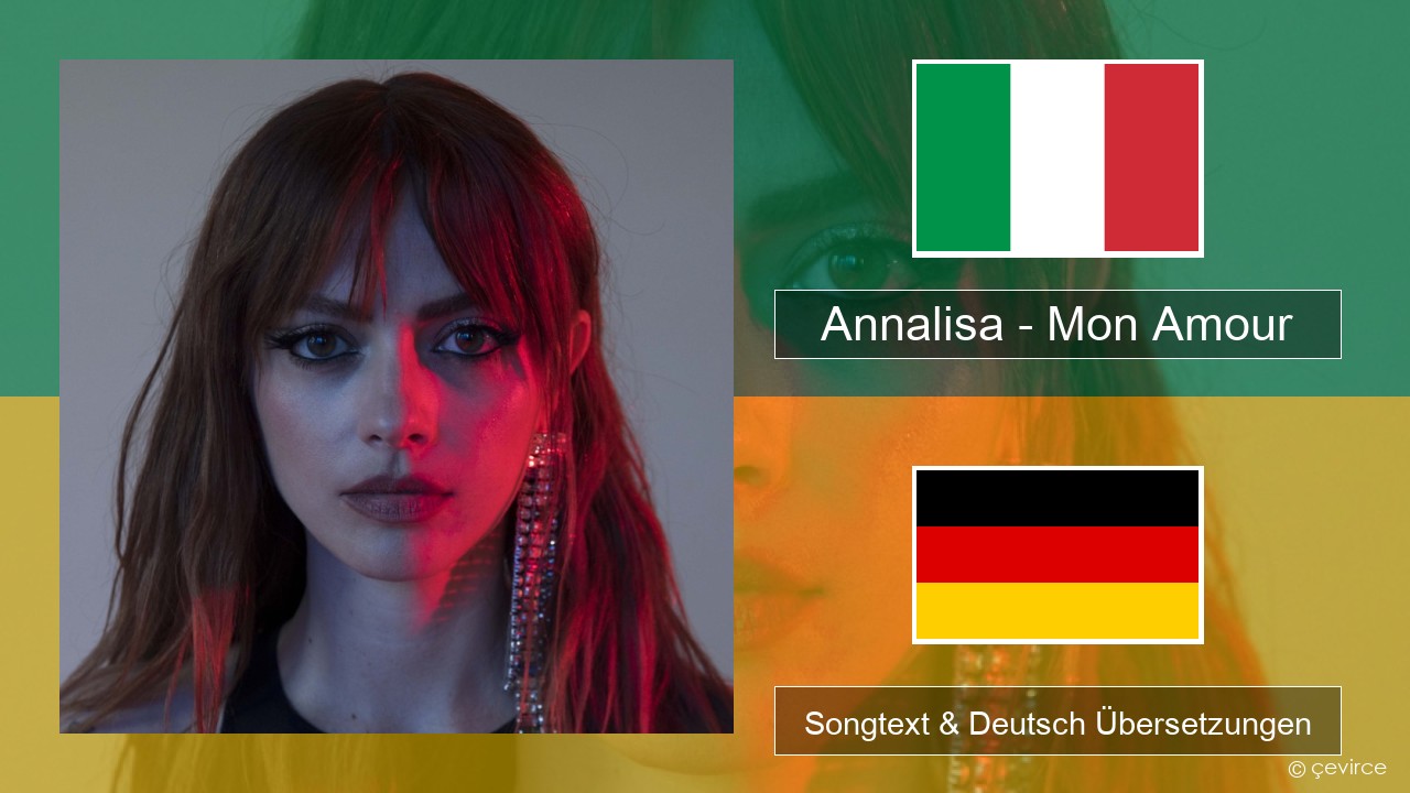 Annalisa – Mon Amour Italienisch Songtext & Deutsch Übersetzungen