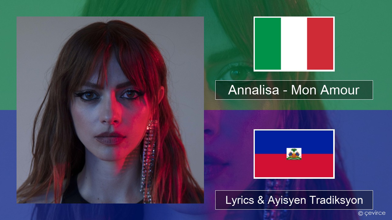 Annalisa – Mon Amour Italyen Lyrics & Ayisyen Tradiksyon