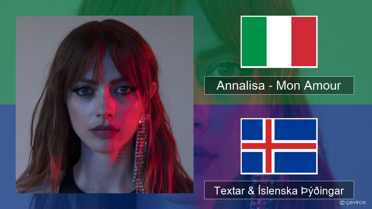 Annalisa – Mon Amour Ítalska Textar & Íslenska Þýðingar