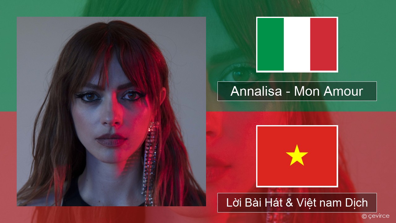 Annalisa – Mon Amour Ý Lời Bài Hát & Việt nam Dịch