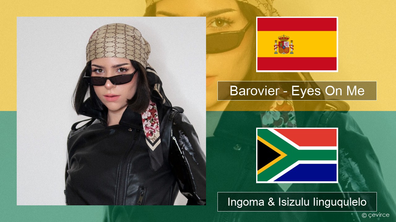 Barovier – Eyes On Me Isispanish Ingoma & Isizulu Iinguqulelo