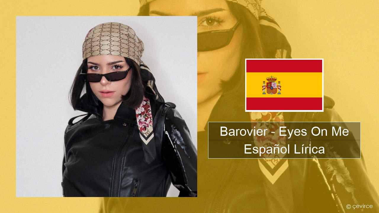 Barovier – Eyes On Me Español Lírica