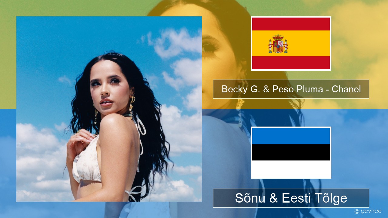 Becky G. & Peso Pluma – Chanel Hispaania Sõnu & Eesti Tõlge