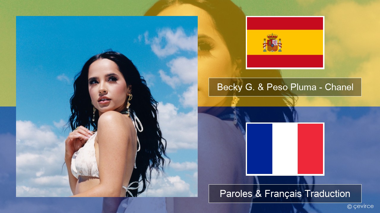 Becky G. & Peso Pluma – Chanel Espagnol Paroles & Français Traduction