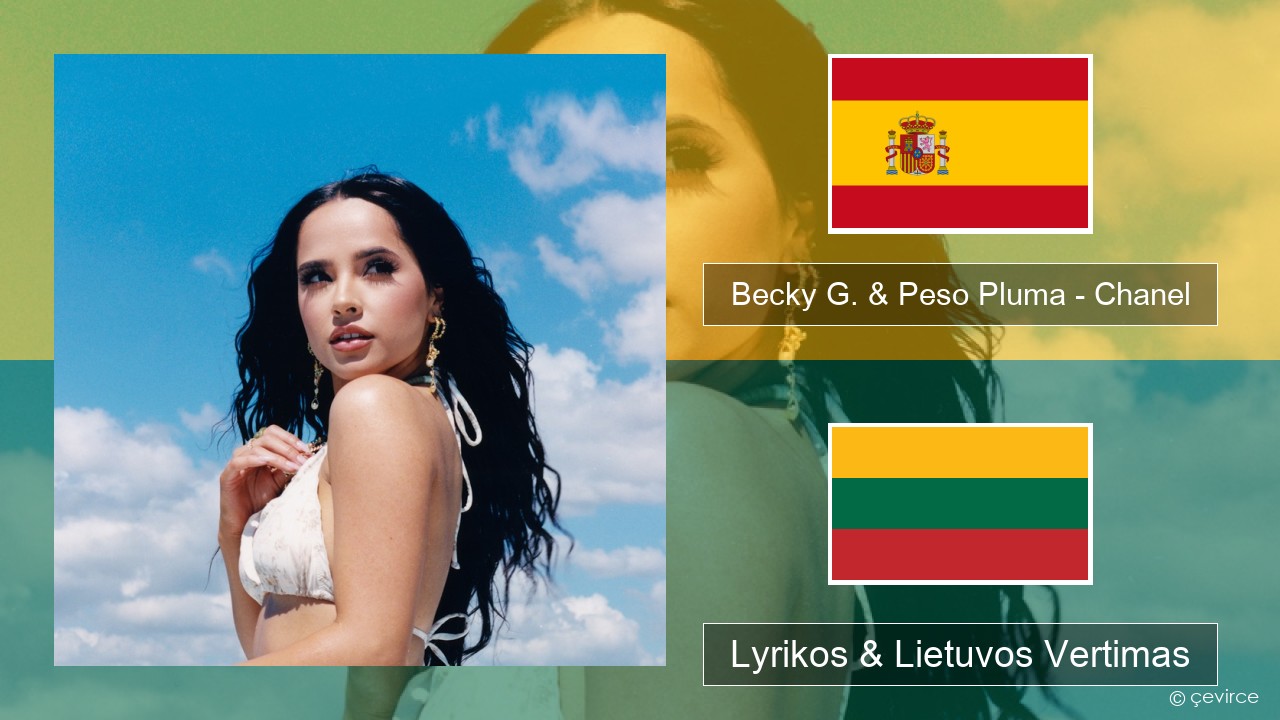 Becky G. & Peso Pluma – Chanel Ispanų Lyrikos & Lietuvos Vertimas