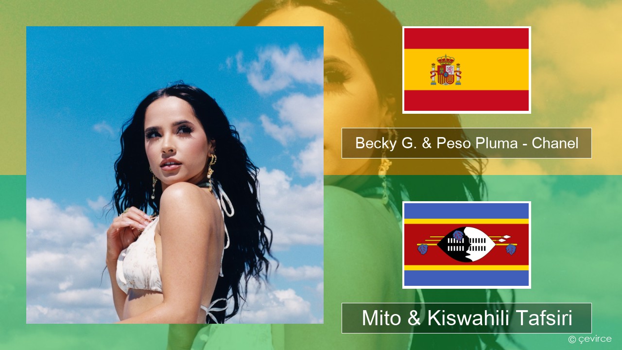 Becky G. & Peso Pluma – Chanel Kihispania Mito & Kiswahili Tafsiri