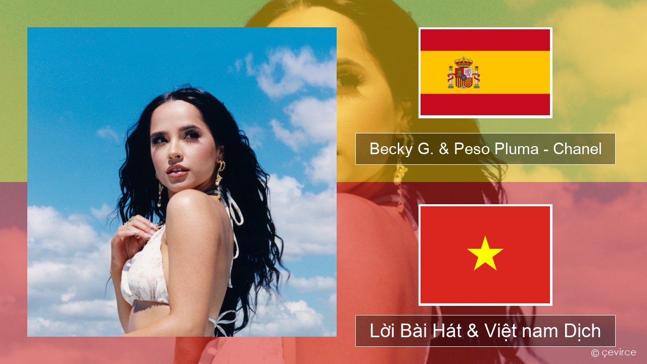 Becky G. & Peso Pluma – Chanel Tiếng tây ban nha Lời Bài Hát & Việt nam Dịch