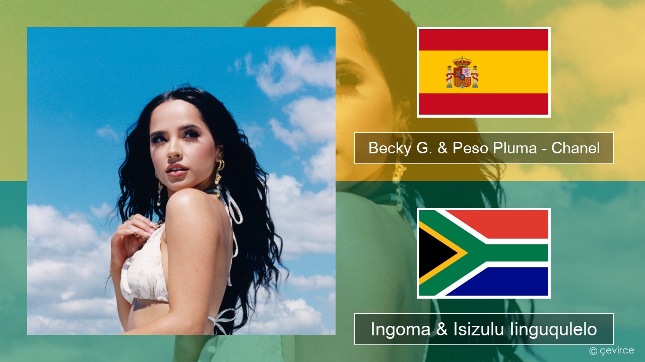 Becky G. & Peso Pluma – Chanel Isispanish Ingoma & Isizulu Iinguqulelo