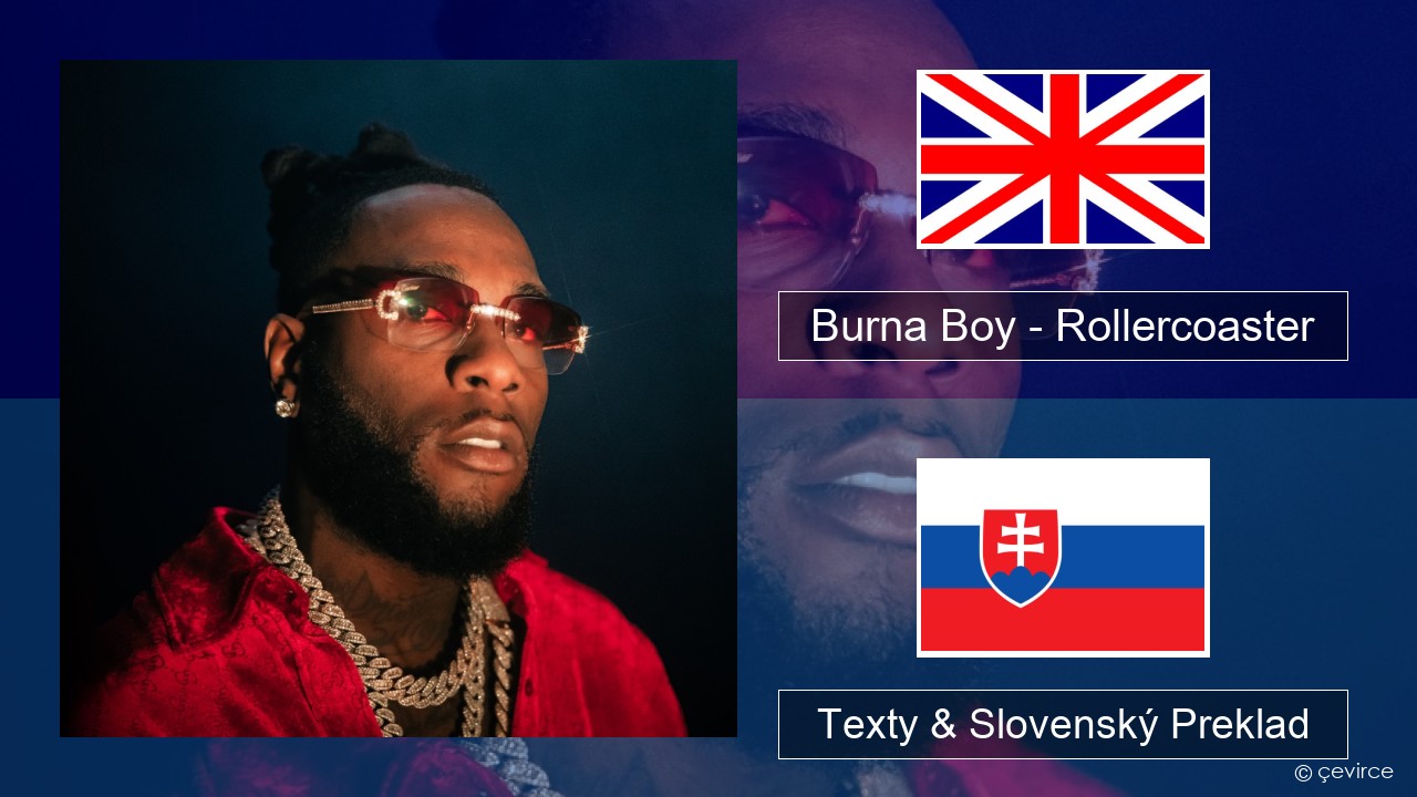 Burna Boy – Rollercoaster (feat. J Balvin) Anglický Texty & Slovenský Preklad