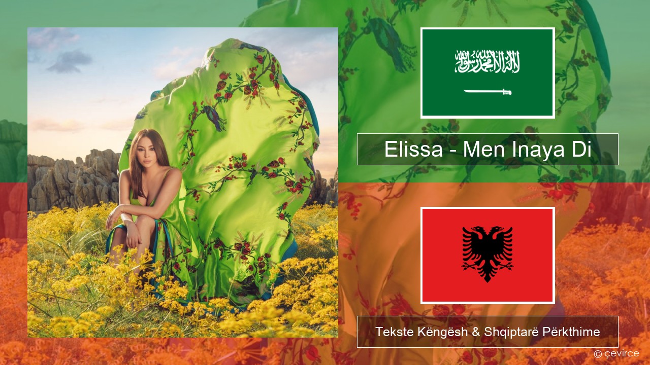 Elissa – Men Inaya Di Arabisht Tekste Këngësh & Shqiptarë Përkthime