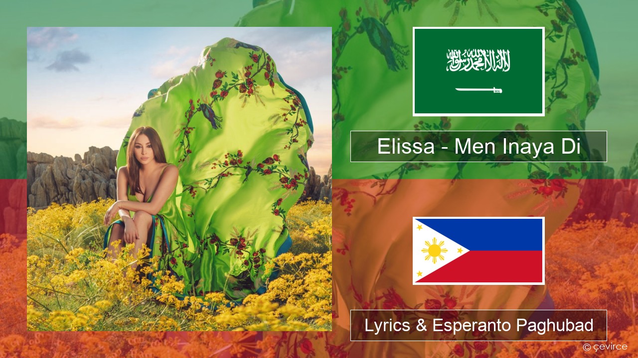 Elissa – Men Inaya Di Arabyang saudita Lyrics & Esperanto Paghubad