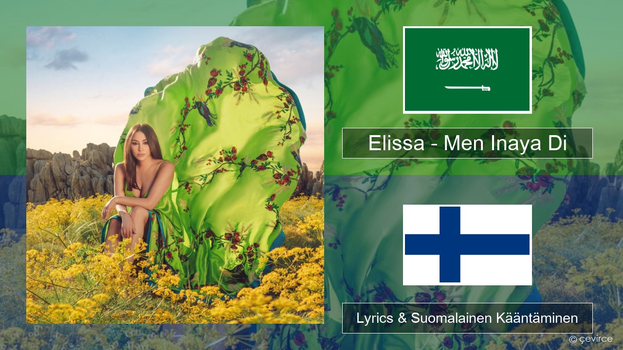 Elissa – Men Inaya Di Arabia Lyrics & Suomalainen Kääntäminen