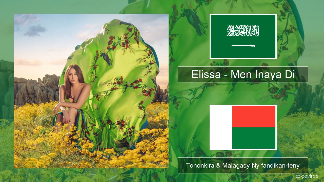 Elissa – Men Inaya Di Ny teny arabo Tononkira & Malagasy Ny fandikan-teny