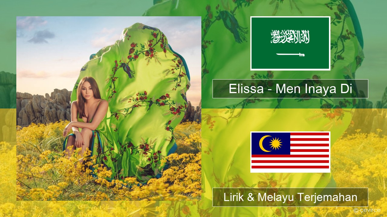 Elissa – Men Inaya Di Arab Lirik & Melayu (Malay) Terjemahan