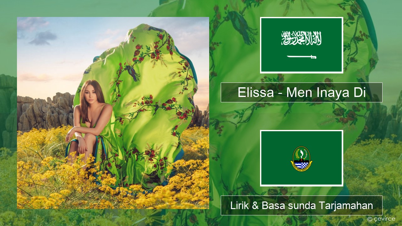 Elissa – Men Inaya Di Arab Lirik & Basa sunda Tarjamahan