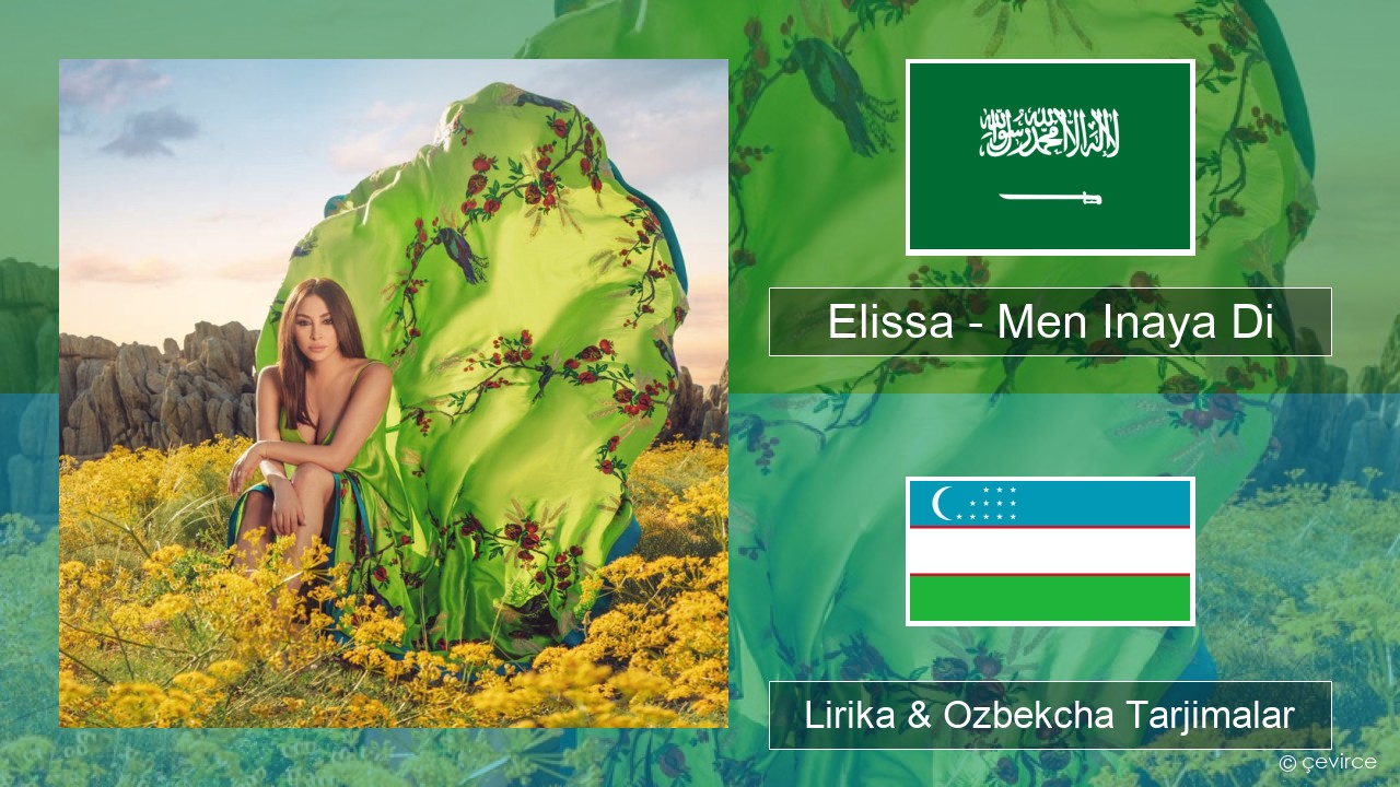 Elissa – Men Inaya Di Arabcha Lirika & Ozbekcha Tarjimalar