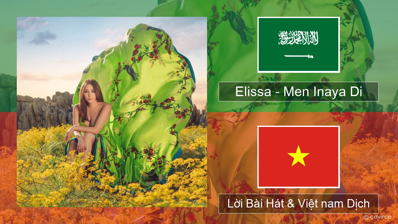 Elissa – Men Inaya Di Tiếng ả rập Lời Bài Hát & Việt nam Dịch