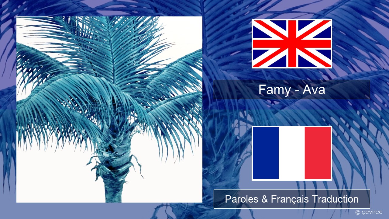 Famy – Ava Anglais Paroles & Français Traduction