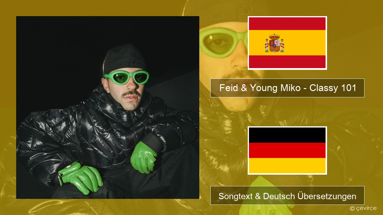 Feid & Young Miko – Classy 101 Spanisch Songtext & Deutsch Übersetzungen