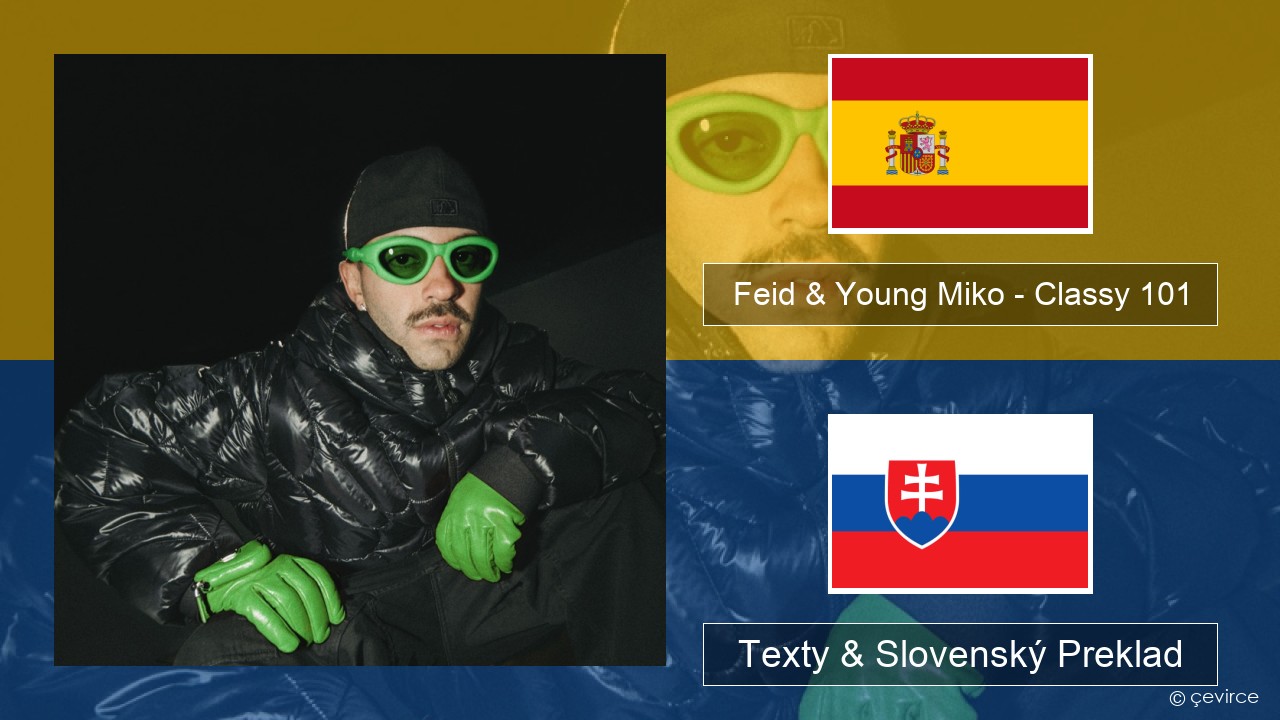 Feid & Young Miko – Classy 101 Španielsko Texty & Slovenský Preklad