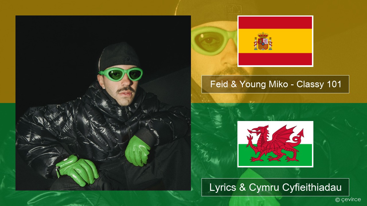 Feid & Young Miko – Classy 101 Sbaeneg Lyrics & Cymru Cyfieithiadau