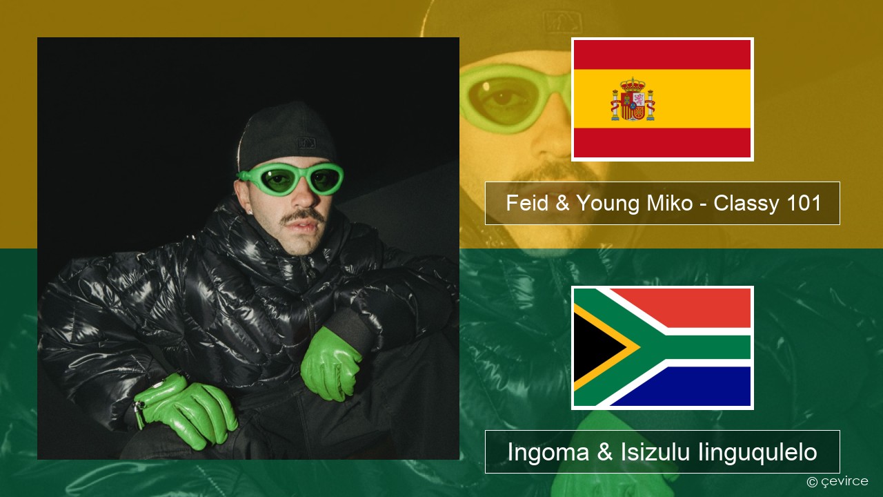 Feid & Young Miko – Classy 101 Isispanish Ingoma & Isizulu Iinguqulelo