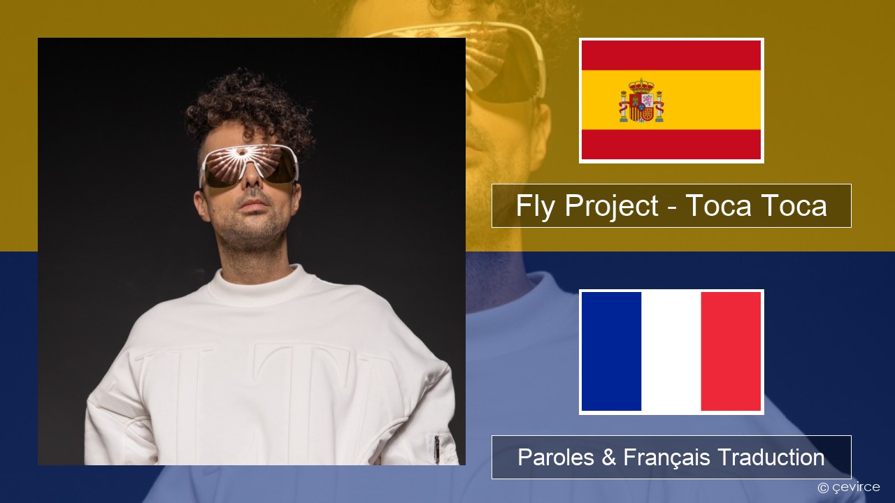 Fly Project – Toca Toca (Radio Edit) Espagnol Paroles & Français Traduction