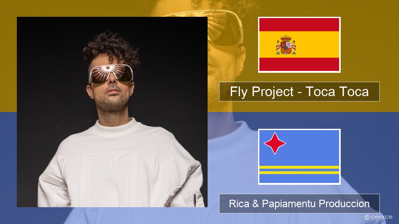 Fly Project – Toca Toca (Radio Edit) Spañó Rica & Papiamentu Produccion