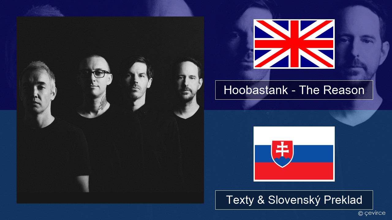 Hoobastank – The Reason Anglický Texty & Slovenský Preklad