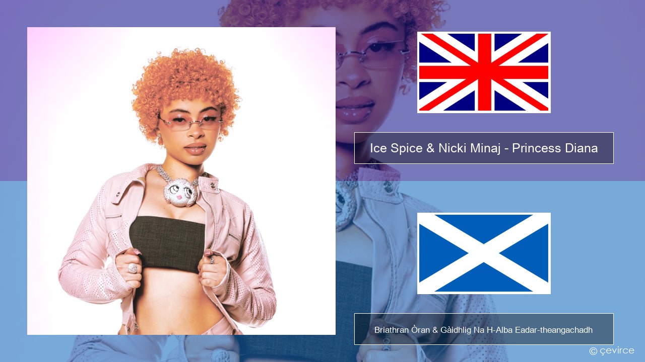 Ice Spice & Nicki Minaj – Princess Diana Gaelic Briathran Òran & Gàidhlig  Na H-Alba Eadar-theangachadh - lyrics | çevirce